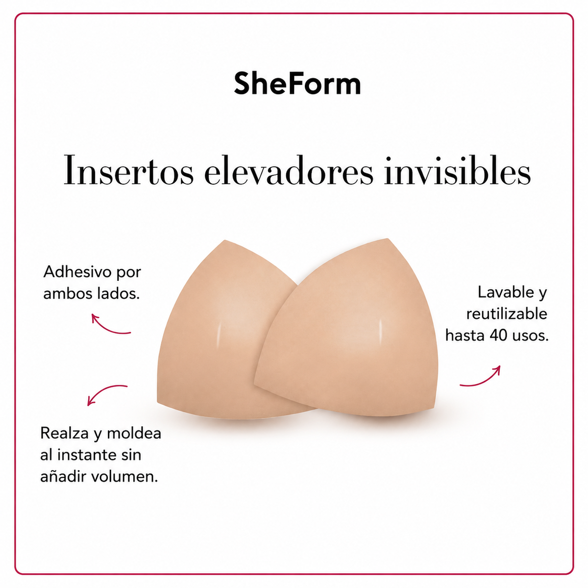 Realzadores Invisibles SheForm™